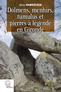 Bertrand.pt - Dolmens, Menhirs, Tumulus Et Pierres À Légende En Gironde