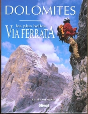 Dolomites. Les Plus Belles Via Ferrata