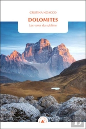 Dolomites : Les Voies Du Sublime