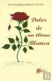 Dolor De Un Alma Blanca