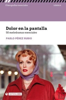 Bertrand.pt - Dolor En La Pantalla. 50 Melodramas Esenciales