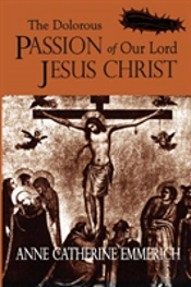 Dolorous Passion Of Our Lord Jesus Christ