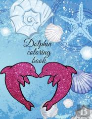 Dolphin Coloring Book