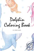 Dolphin Coloring Book For Children (6x9 Coloring Book / Activity Book)