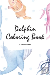 Dolphin Coloring Book For Children (6x9 Coloring Book / Activity Book)