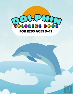 Bertrand.pt - Dolphin Coloring Book For Kids Ages 9-12