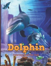 Dolphin Coloring Book For Kids