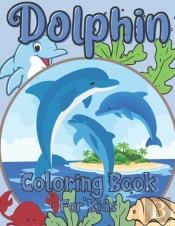 Dolphin Coloring Book For Kids