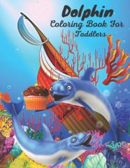 Dolphin Coloring Book For Toddlers