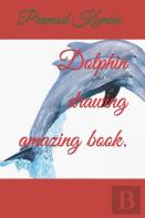 Dolphin Drawing Amazing Book.