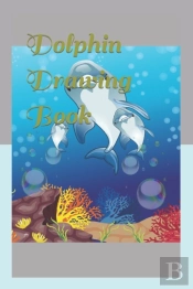 Dolphin Drawing Book