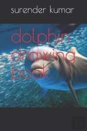 Dolphin Drawing Book