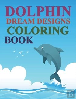 Bertrand.pt - Dolphin Dream Designs Coloring Book