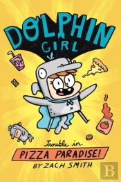 Dolphin Girl 1: Trouble In Pizza Paradise!