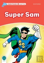 Dolphin Readers: Level 2: Super Sam