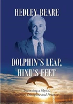 Bertrand.pt - Dolphin'S Leap, Hind'S Feet: Becoming A Mystic: Journey, Discipline And Practice