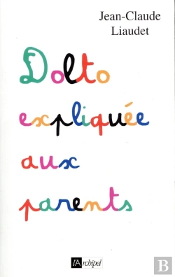 Bertrand.pt - Dolto Expliqué Aux Parents (Édition 2018)
