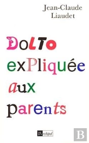 Dolto Expliquee Aux Parents