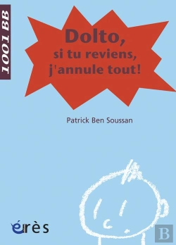 Bertrand.pt - Dolto, Si Tu Reviens, J'Annule Tout !
