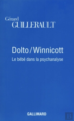 Bertrand.pt - Dolto / Winnicott ; Le Bébé Dans La Psychanalyse