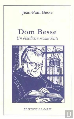 Bertrand.pt - Dom Besse ; Un Bénédictin Monarchiste