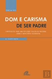 Dom e Carisma de Ser Padre