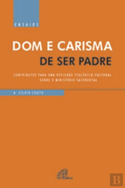 Bertrand.pt - Dom e Carisma de Ser Padre