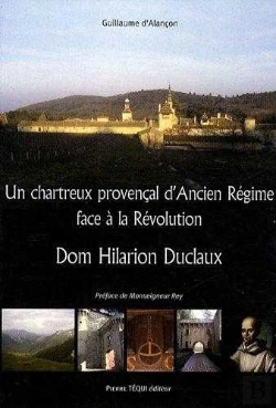 Bertrand.pt - Dom Hilarion Duclaux : Un Chartreux Provençal D'Ancien Régime Face À La Révolution