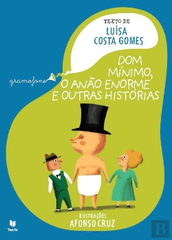Bertrand.pt - Dom Mínimo, O Anão Enorme e Outras Histórias