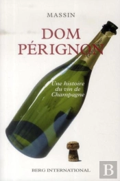 Dom Pérignon ; Une Histoire De Bulles