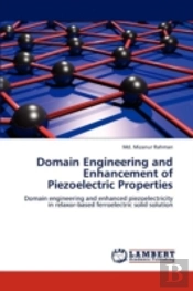 Domain Engineering And Enhancement Of Piezoelectric Properties