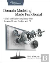 Domain Modeling Made Functional : Pragmatic Programmers