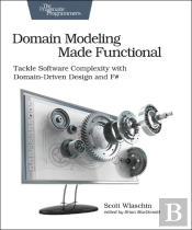 Domain Modeling Made Functional : Pragmatic Programmers