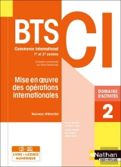 Domaine D'Activités 2 : Mise En Oeuvre Des Opérations Internationales : Bts Ci 1re Et 2ème Années (Édition 2021)