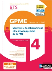 Domaine D'Activités 4 : Soutenir Le Fonctionnement Et Le Développement De La Pme : Bts Gpme 1re Et 2e Années (Édition 2021)