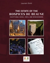 Domaine Des Hospices De Beaune : Exceptional Wines, Terroirs And Vintners