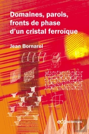 Domaines, Parois, Fronts De Phases D'Un Cristal Ferroïque