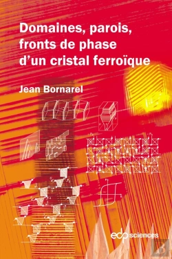 Bertrand.pt - Domaines, Parois, Fronts De Phases D'Un Cristal Ferroïque