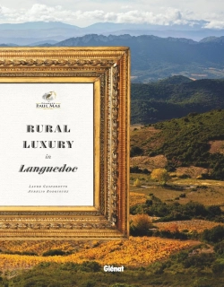 Bertrand.pt - Domaines Paul Mas : Rural Luxury In Languedoc