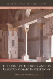 Dome Of The Rock And Its Umayyad Mosaic Inscriptions