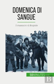 Domenica Di Sangue : Il Massacro Di Bogside