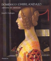 Domenico Ghirlandaio ; Artiste Et Artisan
