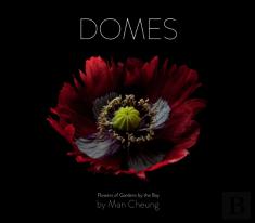 Domes: Flowers Of Gardens By The Bay