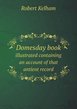 Bertrand.pt - Domesday Book Illustrated Containing An Account Of That Antient Record