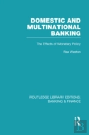 Domestic And Multinational Banking (Rle Banking & Finance)
