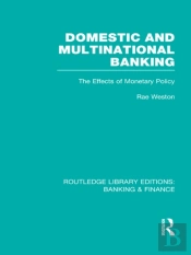 Domestic And Multinational Banking (Rle Banking & Finance)