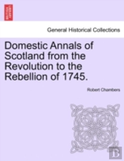Bertrand.pt - Domestic Annals Of Scotland From The Rev