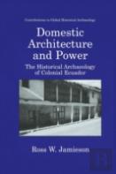 Domestic Architecture And Power