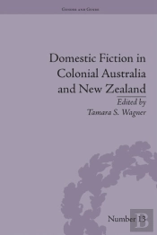 Domestic Fiction In Colonial Australia And New Zealand