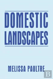 Domestic Landscapes